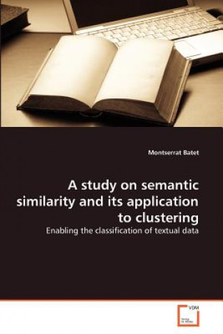 study on semantic similarity and its application to clustering