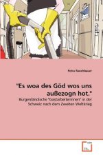 Es woa des Goed wos uns aussezogn hot.