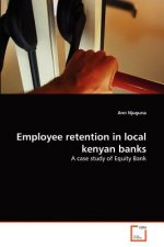 Employee retention in local kenyan banks