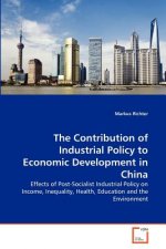Contribution of Industrial Policy to Economic Development in China