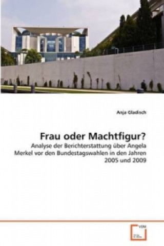 Frau oder Machtfigur?