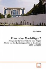 Frau oder Machtfigur?