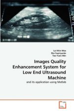 Images Quality Enhancement System for Low End Ultrasound Machine