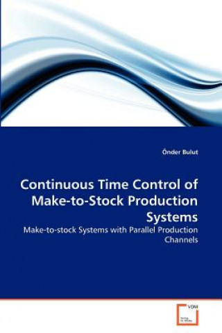 Continuous Time Control of Make-to-Stock Production Systems