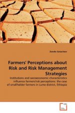 Farmers' Perceptions about Risk and Risk Management Strategies