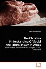 Christian Understanding Of Social And Ethical Issues In Africa