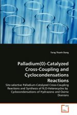Palladium(0)-Catalyzed Cross-Coupling and Cyclocondensations Reactions