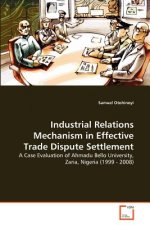 Industrial Relations Mechanism in Effective Trade Dispute Settlement