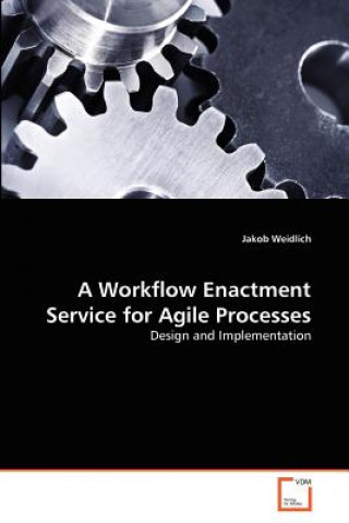 Workflow Enactment Service for Agile Processes