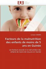 Facteurs de la Malnutrition Des Enfants de Moins de 5 ANS En Guin e