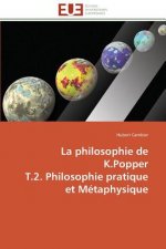 philosophie de k.popper t.2. philosophie pratique et metaphysique