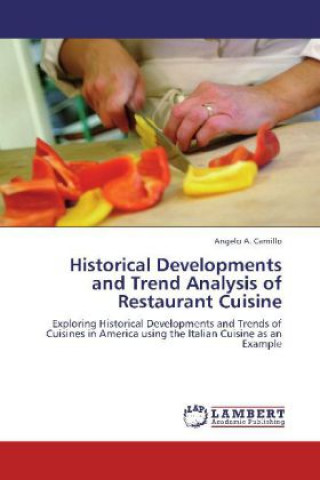 Historical Developments and Trend Analysis of Restaurant Cuisine