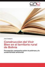 Construccion del Vivir Bien en el territorio rural de Bolivia