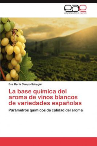 Base Quimica del Aroma de Vinos Blancos de Variedades Espanolas