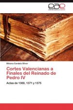 Cortes Valencianas a Finales del Reinado de Pedro IV