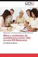 Mitos y realidades de academicos senior (AS) en una IES Mexicana