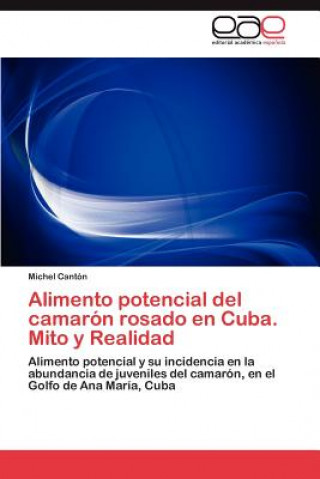 Alimento potencial del camaron rosado en Cuba. Mito y Realidad