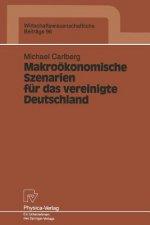 Makro konomische Szenarien F r Das Vereinigte Deutschland