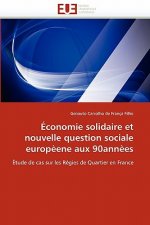 Economie solidaire et nouvelle question sociale europeene aux 90annees
