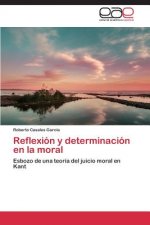 Reflexion y determinacion en la moral