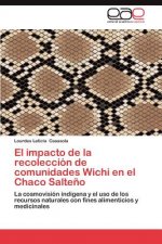 Impacto de La Recoleccion de Comunidades Wichi En El Chaco Salteno
