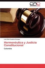 Hermeneutica y Justicia Constitucional