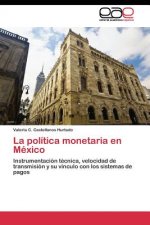 politica monetaria en Mexico