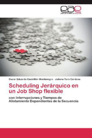 Scheduling Jerárquico en un Job Shop flexible