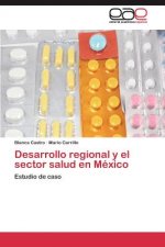 Desarrollo regional y el sector salud en Mexico