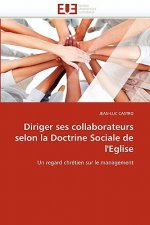 Diriger Ses Collaborateurs Selon La Doctrine Sociale de l'Eglise