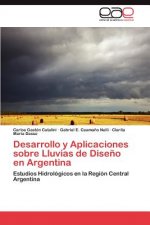 Desarrollo y Aplicaciones sobre Lluvias de Diseno en Argentina