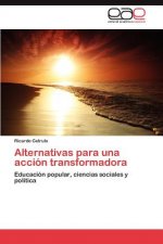 Alternativas Para Una Accion Transformadora