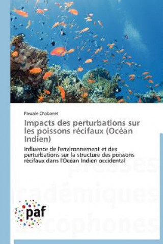 Impacts Des Perturbations Sur Les Poissons Recifaux (Ocean Indien)