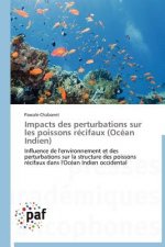 Impacts Des Perturbations Sur Les Poissons Recifaux (Ocean Indien)