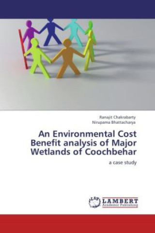 An Environmental Cost Benefit analysis of Major Wetlands of Coochbehar