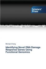Identifying Novel DNA Damage Response Genes Using Functional Genomics