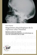 Regulation Physiologique de la Vigilance Chez l'Homme