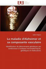 La Maladie d''alzheimer Et Sa Composante Vasculaire