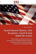 Quand Barack Obama, Chef de Guerre, Re oit Le Prix Nobel de la Paix