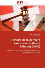 Histoire de la Derni re Ex cution Capitale   Fribourg (1902)