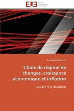 Choix de R gime de Changes, Croissance  conomique Et Inflation