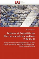 Textures Et Propri t s de Films Et Massifs Du Syst me Y-Ba-Cu-O