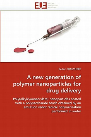 New Generation of Polymer Nanoparticles for Drug Delivery