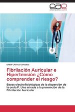 Fibrilacion Auricular e Hipertension ?Como comprender el riesgo?
