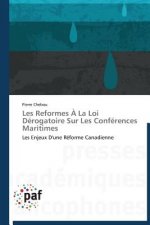 Les Reformes A La Loi Derogatoire Sur Les Conferences Maritimes