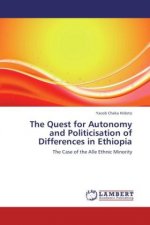 Quest for Autonomy and Politicisation of Differences in Ethiopia