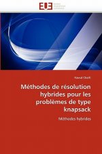 M thodes de R solution Hybrides Pour Les Probl mes de Type Knapsack