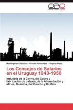 Consejos de Salarios en el Uruguay 1943-1950