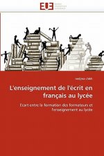 L'enseignement de l'ecrit en francais au lycee