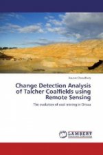 Change Detection Analysis of Talcher Coalfields using Remote Sensing